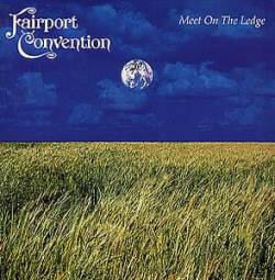 Fairport Convention : Meet on the Ledge - Sigh Beg Sigh Mor